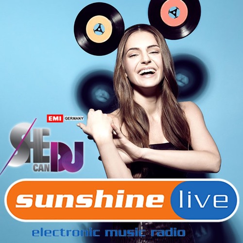 Stream Radio Sunshine Live Mix (SHE CAN DJ by EMI Music Germany Edition