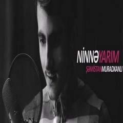 Semistan - Ninne yarim 2017 ARZU MUSIC