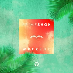 PRIMESHOK - Weekend (Original mix)[Tropical House]