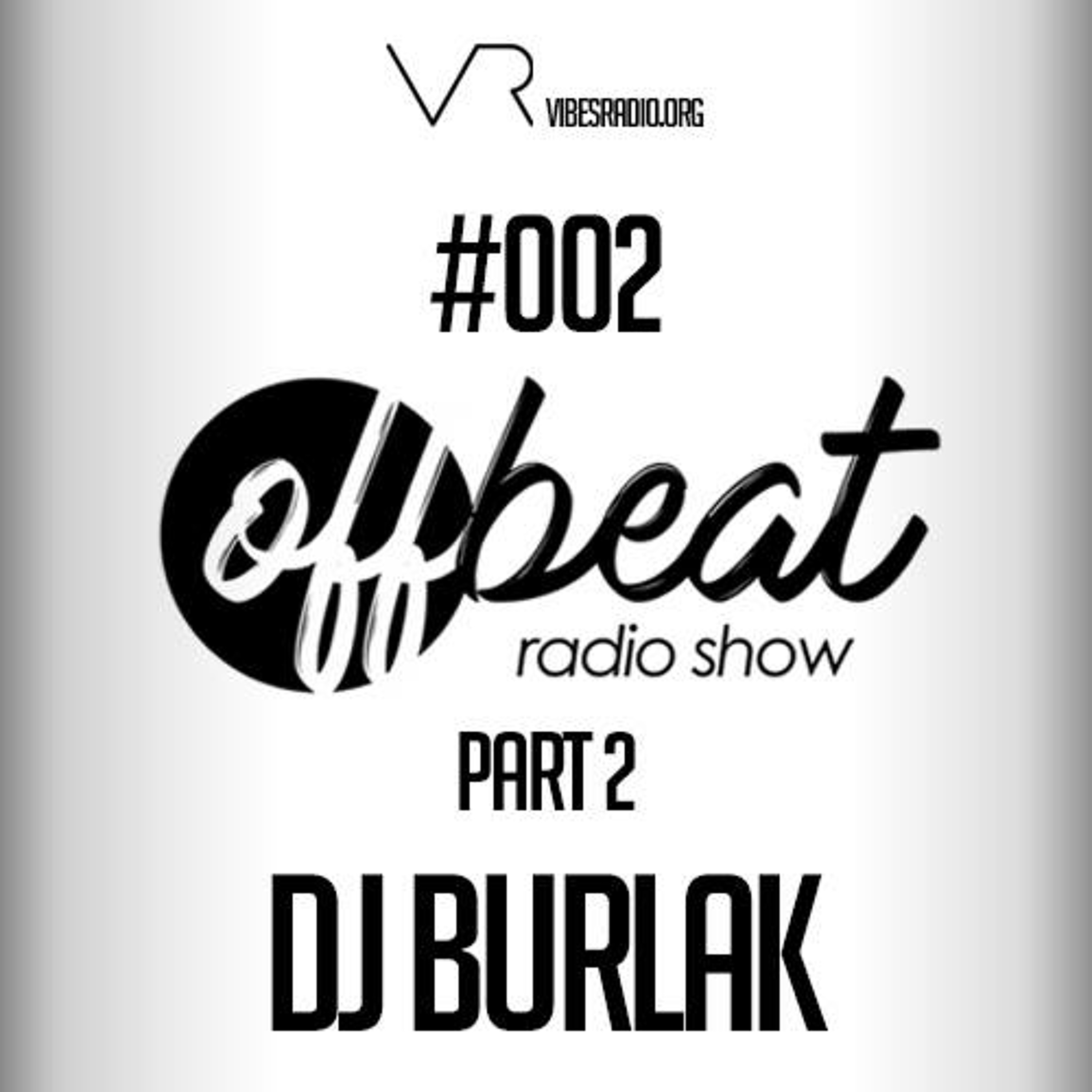 Chris BG - offBeat Radio Show #002 2/2 Guest Mix ● DJ BURLAK episode artwork
