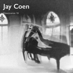 Dissonanze 19 | Jay Coen
