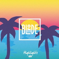 Blonde - Highlights Vol. 024