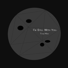 I'm Still With You (Original Mix)