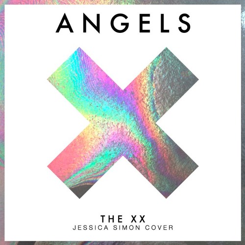 Stream The xx - Angels (Jessica Simon Cover) by Jessica Simon | Listen  online for free on SoundCloud