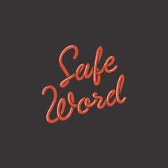 Safe Word [NEST HQ PREMIERE]