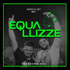 Especial Set - Equallizze #001 - FREE DOWNLOAD (click buy/comprar)
