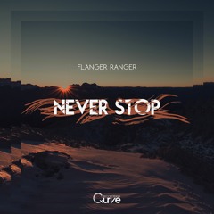 Flanger Ranger - Never Stop