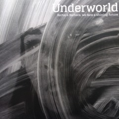 Underworld 'Low Burn' (Dave Seaman Remix)[Preview Clip]