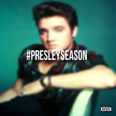 #Presley$EASON (Prod. By LitBoiCartier)#VIERNESPRESLEY