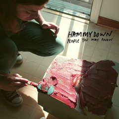 Hammydown - People You May Know