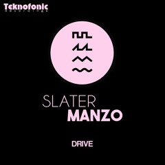 Slater Manzo - Drive (Original Mix) [Preview]