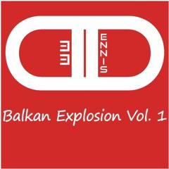 DennisDee - Balkan Explosion Vol. 1