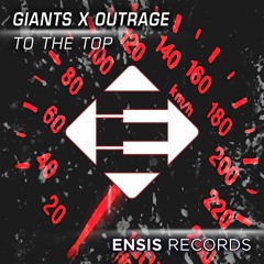 GIANTS X OUTRAGE - To The Top (OUT NOW)[Played by HARDWELL, BLASTERJAXX]