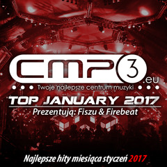 Cmp3 Top January 2017 (Fiszu & Firebeat)