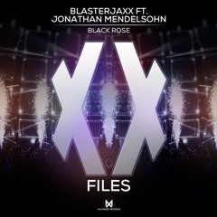 Blasterjaxx Ft. Jonathan Mendelsohn - Black Rose (Joey Steel & RedHaired Bootleg)