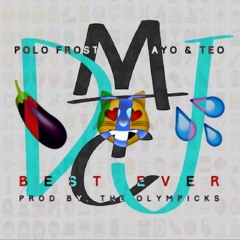 Best Ever (feat. Ayo & Teo) - MTC Bootleg