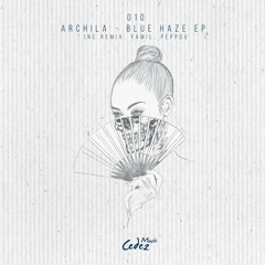 Archila - Blue Haze (Peppou Remix) [Preview]
