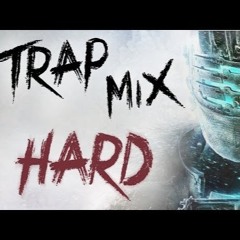 Hard Trap Mix by - Dj Even