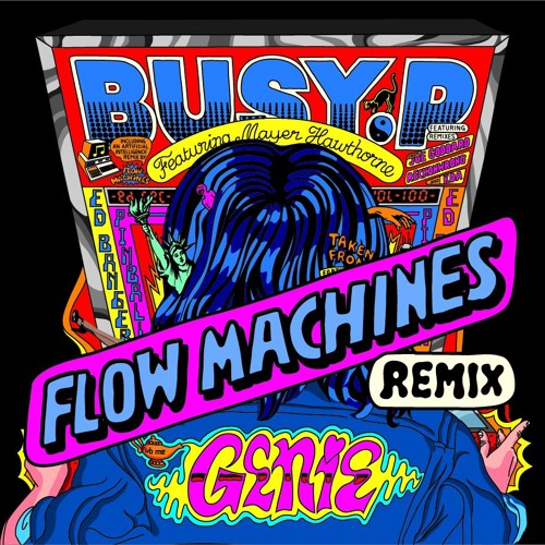 BUSY P feat MAYER HAWTHORNE "GENIE" Flow Machines remix