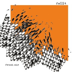 faUSt - Fresh Air (Preview)