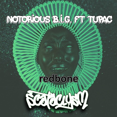 Redbone - Notorious B.I.G. ft Tupac