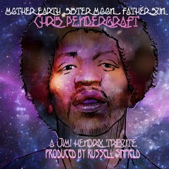 Mother Earth,  Sister Moon, Father Sun prod. Russell Sinfield (Hendrix Tribute)