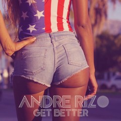 Andre Rizo - Get Better (Radio Edit)