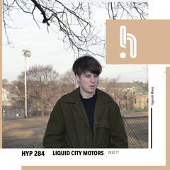 Hyp 284: Liquid City Motors