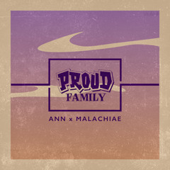 Proud Family (cover) Ft. Malachiae