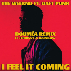 The Weeknd - I Feel It Coming (Doumëa Remix ft. Chrissy & Rainbow)