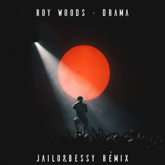 Drama - Roy Woods (Jailo & Bessy Remix)