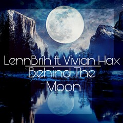 LennBrih Ft. Vivian Hax - Behind The Moon