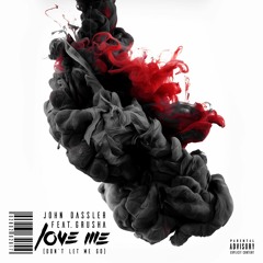 Love Me (Don't Let Me Go) (Original Mix)