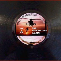 THE HELICOPTERS AGAIN