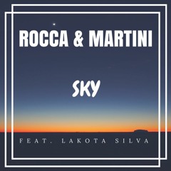 Rocca & Martini - Sky (feat. Lakota Silva)