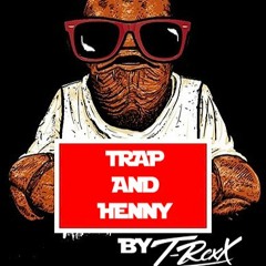 Trap&Henny