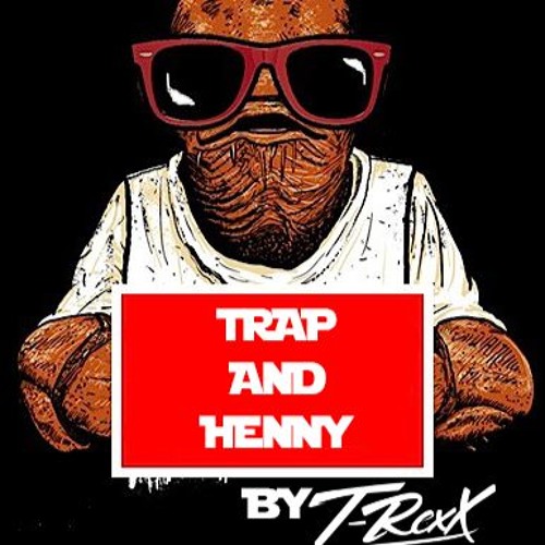 Trap&Henny