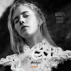 Woodes - Bonfire (Minno Remix)