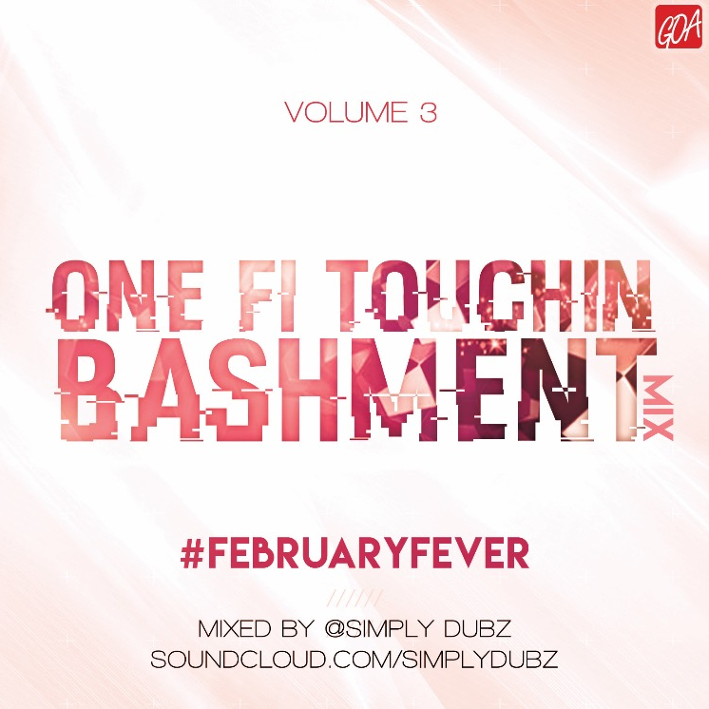 February Fever Vol 3 - One Fi Touchin Bashment Mix :: @SIMPLYDUBZ