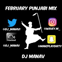 #HotRightNow February Punjabi Mix Follow:@Dj_manav on Soundcloud/Mixcloud
