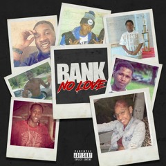 Bank - No Love (Prod by. Li' Trayy)