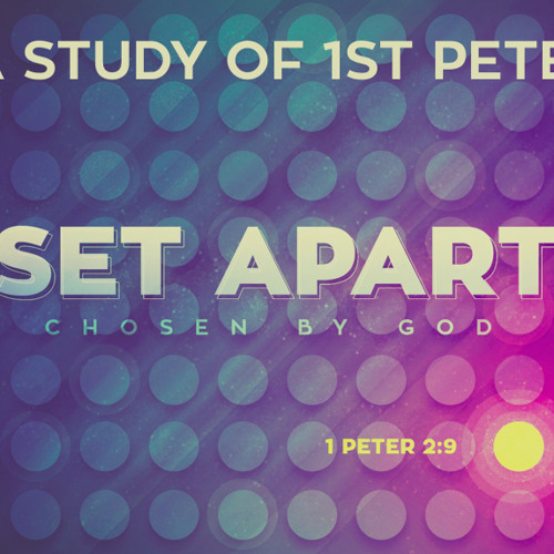 Stream Set Apart 1 Peter 3 8 12 By Bethel Bible Community Listen stream-set-apart-1-peter-3-8-12-by-bethel-bible-community-listen