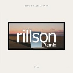 Zedd - Stay (ft. Alessia Cara) - Rillson REMIX 17