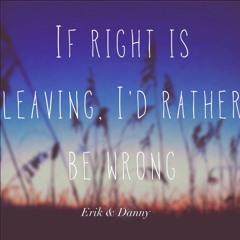 Id Rather Be Wrong feat. Aul Baker prod. Aul Baker