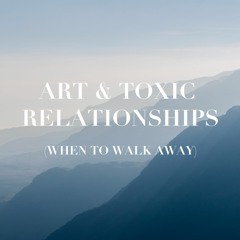 art & toxic relationships