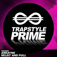 Arkayne - Selec' and Pull