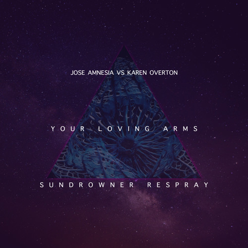 Jose Amnesia vs Karen Overton - Your Loving Arms [Sundrowner Respray]