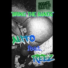 Bring The Bands- ALITO & REEZ