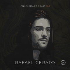 Anathema Podcast 008 – Rafael Cerato