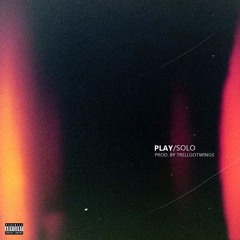 Play - Solo (Prod. by TrellGotWings)